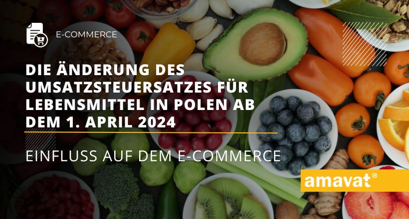 Die Aenderung des Umsatzsteuersatzes fuer Lebensmittel in Polen ab dem 1 April 2024